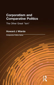 Title: Corporatism and Comparative Politics: The Other Great 