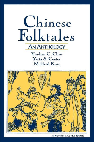 Chinese Folktales: An Anthology: An Anthology / Edition 1