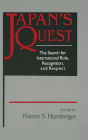Japan's Quest: The Search for International Recognition, Status and Role: The Search for International Recognition, Status and Role / Edition 1