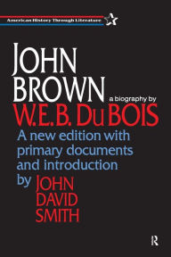 Title: John Brown / Edition 1, Author: W. E. B. Du Bois