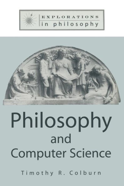Philosophy and Computer Science / Edition 1