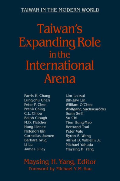 Taiwan's Expanding Role in the International Arena: Entering the United Nations: Entering the United Nations / Edition 1