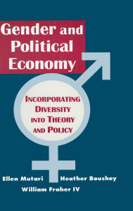 Title: Engendered Economics: Incorporating Diversity into Political Economy, Author: Ellen Mutari