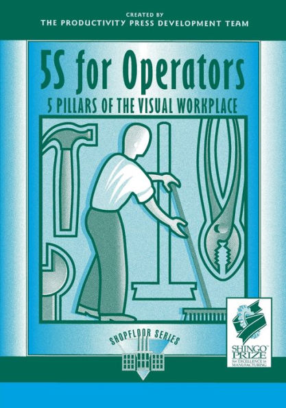 5S for Operators: 5 Pillars of the Visual Workplace / Edition 1