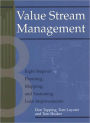 Value Stream Management: Eight Steps to Planning, Mapping, and Sustaining Lean Improvements / Edition 1