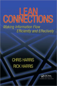 Title: Lean Connections: Making Information Flow Efficiently and Effectively / Edition 1, Author: Chris Harris