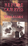Title: Before Our Eyes, Author: Joan Alden