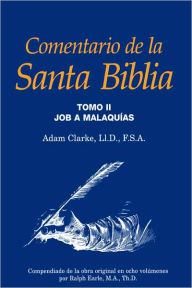 Title: Comentario de la Santa Biblia, Tomo 2, Author: Adam Clarke
