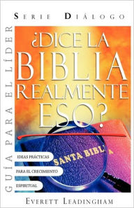 Title: ï¿½La Biblia realmente dice eso? (GUIA PARA EL LIDER): Serie Diï¿½logo, Author: Everett Leadingham