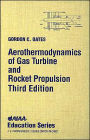 Aerothermodynamics of Gas Turbine and Rocket Propulsion / Edition 3