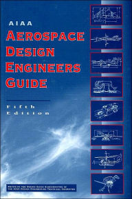 Title: AIAA Aerospace Design Engineers Guide, Fifth Edition / Edition 5, Author: Design Guide Subcommittee of the AIAA Design Engineering Technical Committee