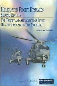 Title: Helicopter Flight Dynamics, Second Edition / Edition 2, Author: Gareth D. Padfield