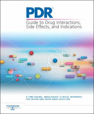 Title: PDR Guide to Drug Interactions, Side Effects and Indications: Formerly PDR Companion Guide / Edition 59, Author: PDR