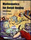 Title: Mathematics for Retail Buying / Edition 5, Author: Bette K. Tepper