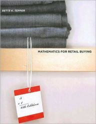 Title: Mathematics for Retail Buying / Edition 6, Author: Bette K. Tepper