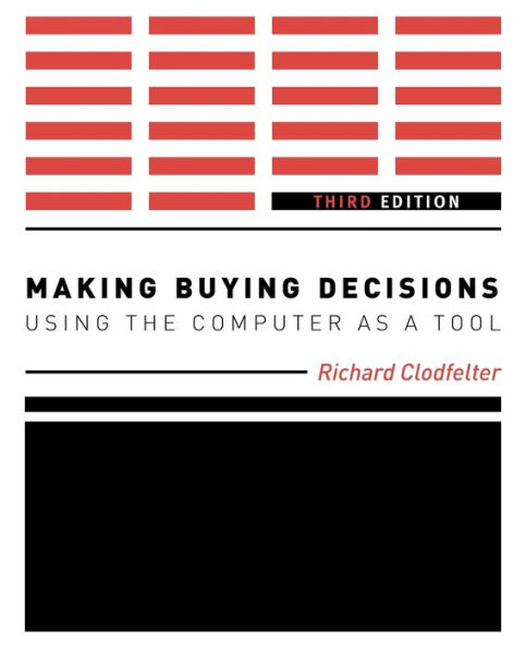 Making Buying Decisions 3rd Edition: Using the Computer as a Tool / Edition 3