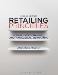 Title: Retailing Principles Second Edition: Global, Multichannel, and Managerial Viewpoints / Edition 2, Author: Lynda Rose Poloian