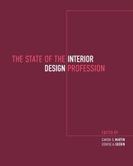 Title: The State of the Interior Design Profession, Author: Caren S. Martin