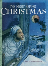 Title: The Night Before Christmas (Sign Language), Author: Clement C. Moore