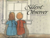 Title: Silent Observer, Author: Christy MacKinnon