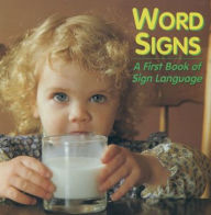 Title: Word Signs: A First Book of Sign Language, Author: Gallaudet University Press