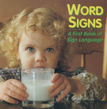 Word Signs: A First Book of Sign Language