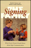 Title: The Signing Family: What Every Parent Should Know about Sign Communication, Author: David Stewart