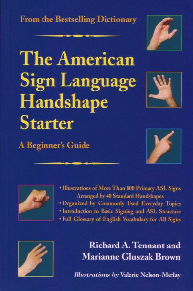 The American Sign Language Handshape Starter: A Beginner's Guide / Edition 1