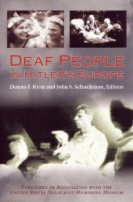 Title: Deaf People in Hitler's Europe / Edition 1, Author: Donna F. Ryan
