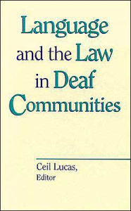 Title: Language and the Law in Deaf Communities, Author: Ceil Lucas