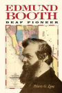 Edmund Booth: Deaf Pioneer