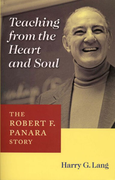 Teaching from the Heart and Soul: The Robert F. Panara Story