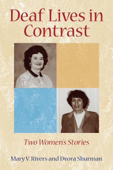 Deaf Lives in Contrast: Two Women's Stories
