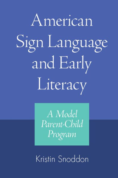 American Sign Language and Early Literacy: A Model Parent-Child Program