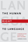 Human Right to Language: Communication Access for Deaf Children