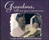 Title: Grandma, Tell Me Your Memories..., Author: Kathleen Lashier