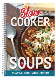 Title: Slow Cooker Soups, Author: CQ Products
