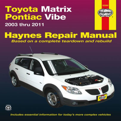 Toyota Matrix Pontiac Vibe 2003 Thru 2011 Haynes Repair Manual