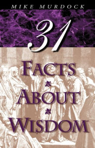 Title: 31 Facts about Wisdom, Author: Mike Murdoch