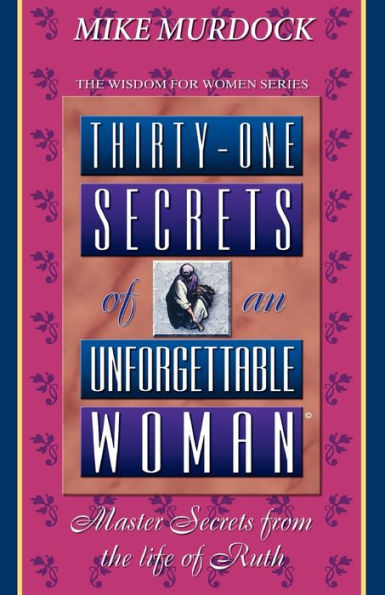 Thirty-One Secrets of an Unforgettable Woman