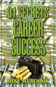 Title: 31 Secrets to Career Success, Author: Mike Murdock