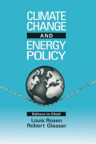 Title: Climate Change and Energy Policy: Proceedings of the Conference October 21-24 1991, Los Alamos, NM, Author: L. Rosen