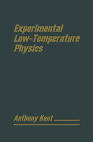 Title: Experimental Low Temperature Physics, Author: T. Kent