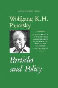 Title: Particles and Policy / Edition 1, Author: Wolfgang K.H. Panofsky
