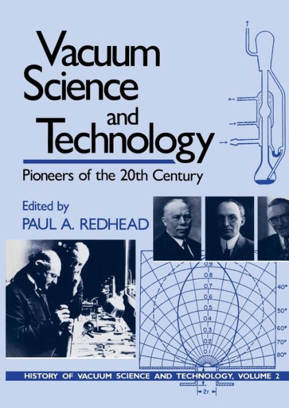 Vacuum Science and Technology: Pioneers of the 20th Century / Edition 1