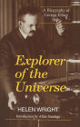Explorer of the Universe: A Biography of George Ellery Hale