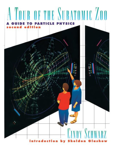 A Tour of the Subatomic Zoo: A Guide to Particle Physics / Edition 2