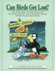 Title: Can Birds Get Lost?: And Other Questions About Animals, Author: Jack Myers