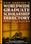 Title: Dan Cassidy's Worldwide Graduate Scholarship Directory, Author: Daniel J. Cassidy