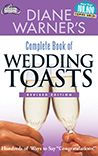 Title: Diane Warner's Complete Book of Wedding Toasts, Revised Edition: Hundreds of Ways to Say Congratulations!, Author: Diane Warner